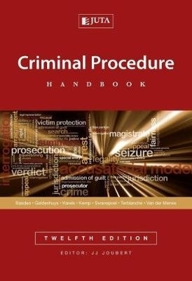 Criminal procedure handbook - T. Geldenhuys, M. Basdeo, M.G. Karels, G. Kemp, J.P. Swanepoel