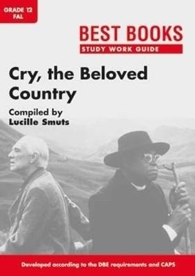 Study work guide: Cry, the beloved country: Gr. 12 - Lucille Smuts