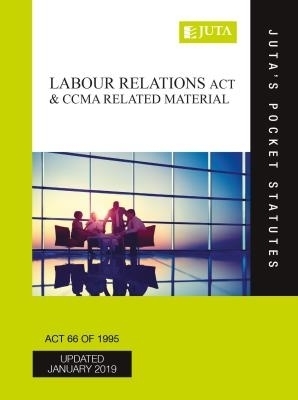 Labour Relations Act 66 of 1995 & CCMA Related Material