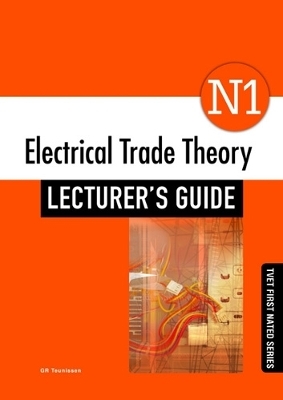 Electrical Trade Theory N1: Lecturer’s Guide