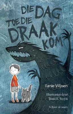 Die dag toe die draak kom - Fanie Viljoen