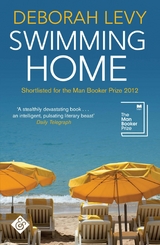 Swimming Home -  Deborah Levy
