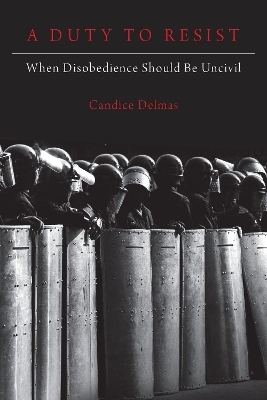 A Duty to Resist - Candice Delmas