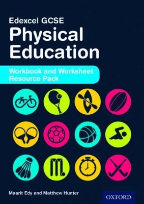 Edexcel GCSE Physical Education: Workbook and Worksheet Resource Pack - Maarit Edy, Matthew Hunter