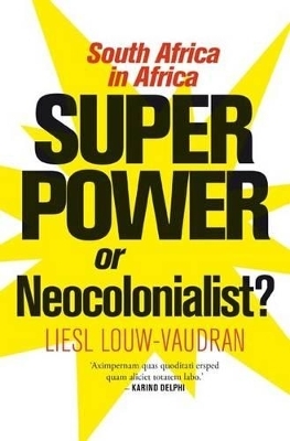 Superpower or neocolonialist? - Liesl Louw-Vaudran