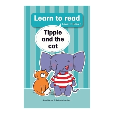 Learn to read (Level 1 Book 1): Tippie and the cat - Jos&eacute; Palmer, Reinette Lombard