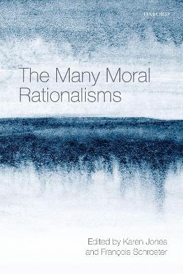 The Many Moral Rationalisms - 