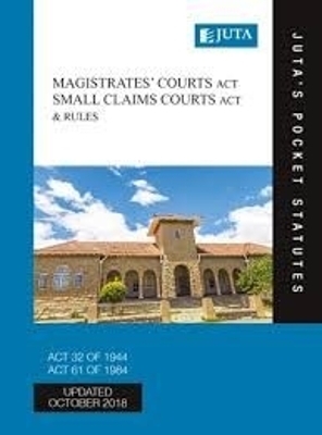 Magistrates' Courts Act 32 of 1944; Small Claims Courts Act 61 of 1984 & Rules