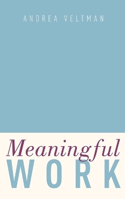 Meaningful Work - Andrea Veltman
