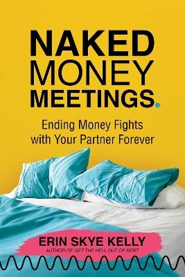 Naked Money Meetings - Erin Skye Kelly