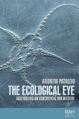 The Ecological Eye - Andrew Patrizio