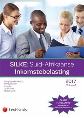 Silke: Suid-Afrikaanse Inkomstebelasting 2017: Volume 1 & 2