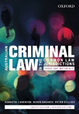 Australian Criminal Law in the Common Law Jurisdictions - Ken Arenson, Mirko Bagaric, Peter Gillies