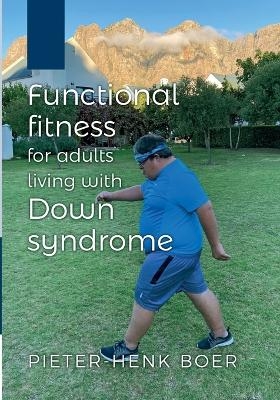 Functional Fitness for Adults Living with Down Syndrome - Pieter-Henk Boer