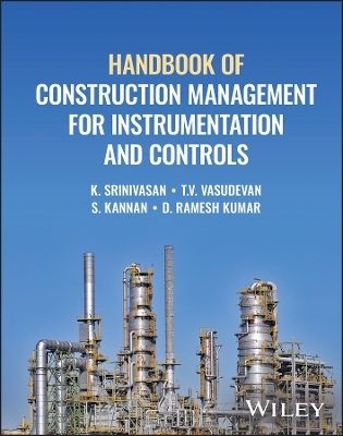 Handbook of Construction Management for Instrumentation and Controls - K. Srinivasan, T. V. Vasudevan, S. Kannan, D. Ramesh Kumar