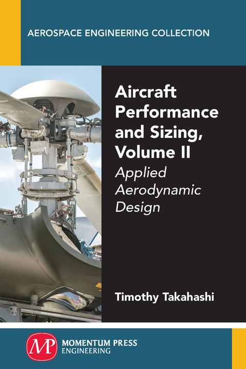 Aircraft Performance and Sizing, Volume II - Timothy Takahashi
