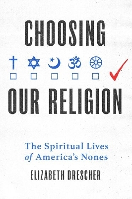 Choosing Our Religion - Elizabeth Drescher