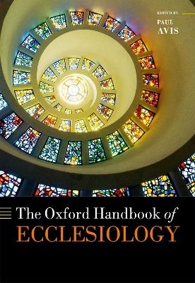 The Oxford Handbook of Ecclesiology - 