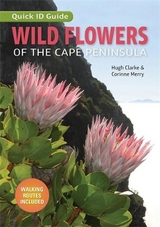 Quick ID Guide: Wild Flowers of the Cape Peninsula - Clarke, Hugh; Merry, Corrine