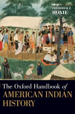 The Oxford Handbook of American Indian History - 