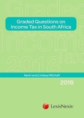 Graded questions on income tax in South Africa - Kevin Mitchell, Lindsay Mitchell