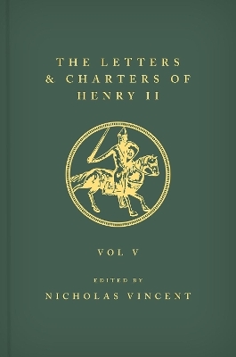 The Letters and Charters of Henry II, King of England 1154-1189 The Letters and Charters of Henry II, King of England 1154-1189