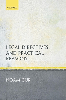 Legal Directives and Practical Reasons - Noam Gur