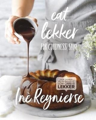 Eat lekker - Ine Reynierse