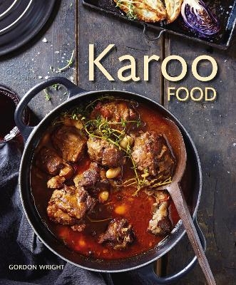 Karoo Food - Gordon Wright