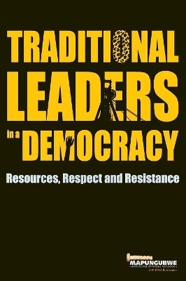 Traditional leaders in a democracy -  The Mapungubwe Institute for Strategic Reflection