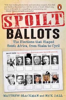 Spoilt Ballots - Matthew Blackman, Nick Dall