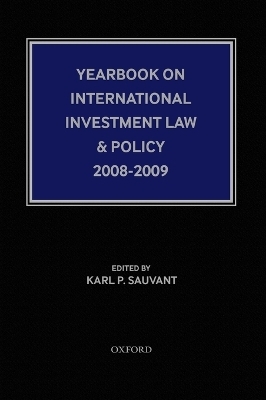 Yearbook on International Investment Law & Policy 2008-2009 - Karl P Sauvant