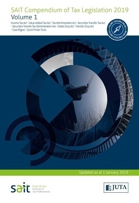 SAIT compendium of tax legislation 2019: Volume 1