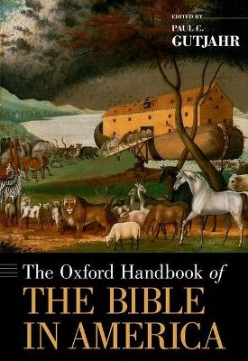 The Oxford Handbook of the Bible in America - 