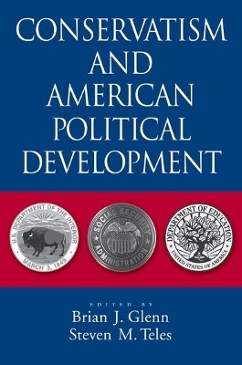 Conservatism and American Political Development - 
