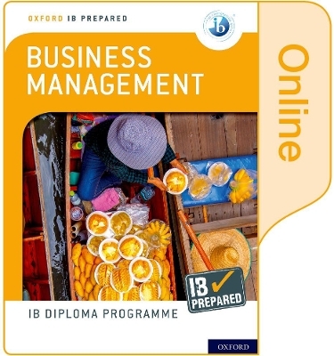 Oxford IB Diploma Programme: IB Prepared: Business Management (Online) - Loykie Lomine