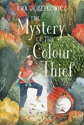 The Mystery of the Colour Thief - Ewa Jozefkowicz