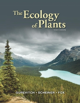 The Ecology of Plants - Jessica Gurevitch, Samuel M. Scheiner, Gordon A. Fox