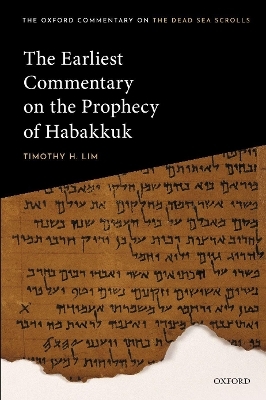 The Earliest Commentary on the Prophecy of Habakkuk - Timothy H. Lim