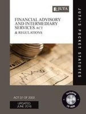 Financial Advisory and Intermediary Services Act 37 of 2002 & Regulations -  Juta's Statutes Editors