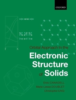 Orbital Approach to the Electronic Structure of Solids - Enric Canadell, Marie-Liesse Doublet, Christophe Iung