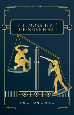 The Morality of Defensive Force - Jonathan Quong