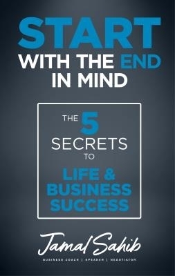 Start with the End in Mind - Jamal Sahib