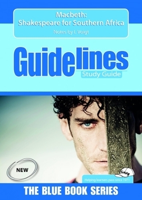 Macbeth - Shakespeare for Southern Africa: A Study Guide: Grade 10-12