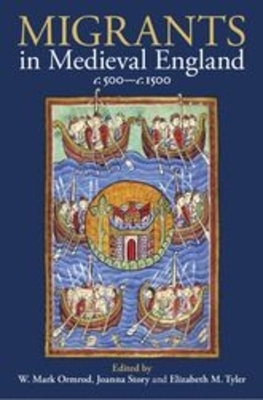 Migrants in Medieval England, c. 500-c. 1500 - 