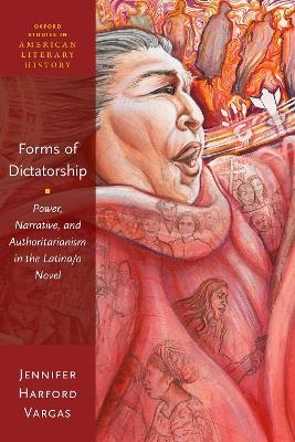Forms of Dictatorship - Jennifer Harford Vargas