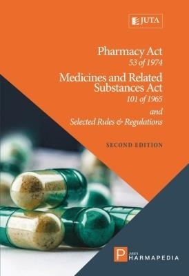 Pharmacy Act 53 of 1974, Medicines and Related Substances Act 101 of 1965 and Selected Rules & Regulations