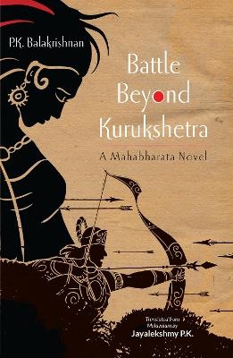 Battle Beyond Kurukshetra - P.K. Balakrishnan, P. K. Jayalekshmy