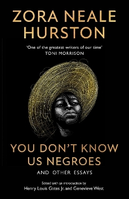 You Don&rsquo;t Know Us Negroes and Other Essays - Zora Neale Hurston