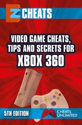Video Game Cheats, Tips and Secrets For Xbox 360 - 5th Edition -  The Cheat Mistress